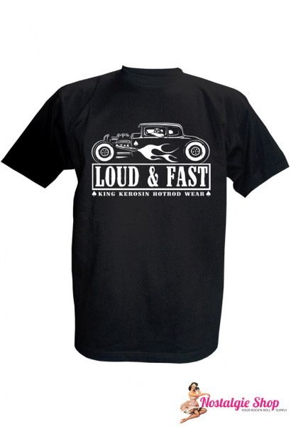 King Kerosin - Loud and Fast T-Shirt