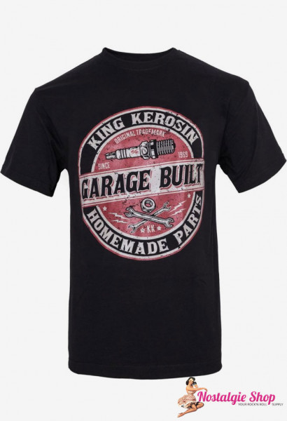 King Kerosin - Garage Built Home Made Parts T-Shirt